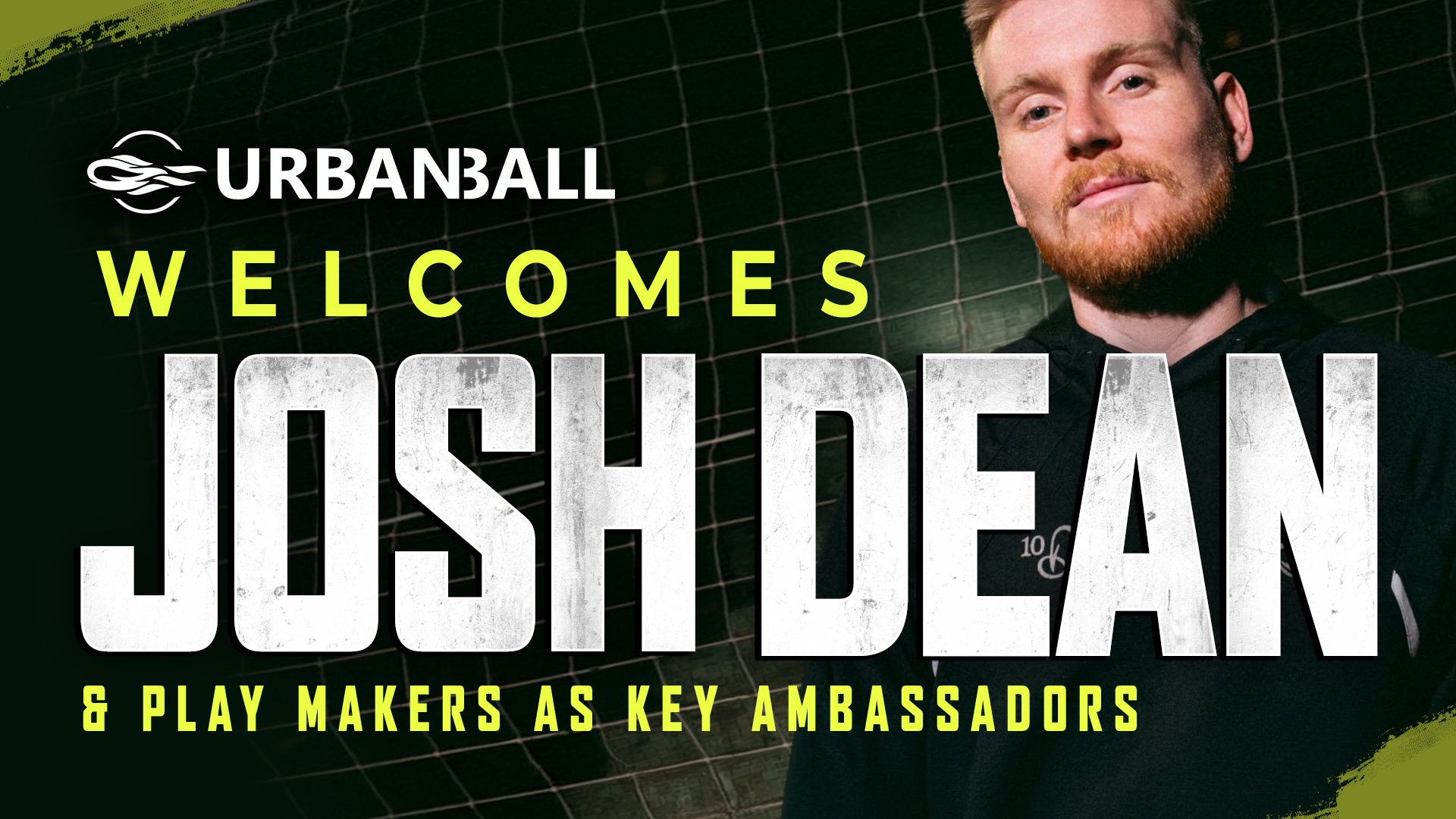 Urbanball is proud to welcome Josh Dean and Play Makers as official ambassadors supporting the growth and expansion of Urbanball across the United States.