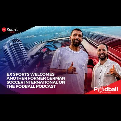 EX Sports Welcomes Another Former German Soccer International on the Podball Podcast