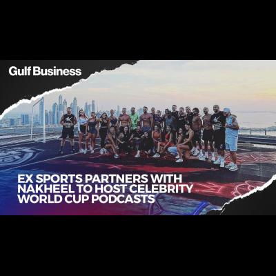 EX SPORTS & SEAN GARNIER PARTNER WITH NAKHEEL TO LAUNCH WORLD'S HIGHEST SPORTS PODCAST ON THE ROOF OF THE VIEW AT THE PALM.